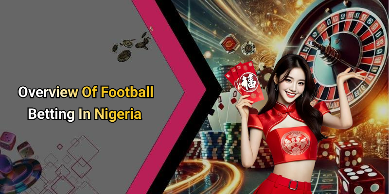 Overview Of Football Betting In Nigeria