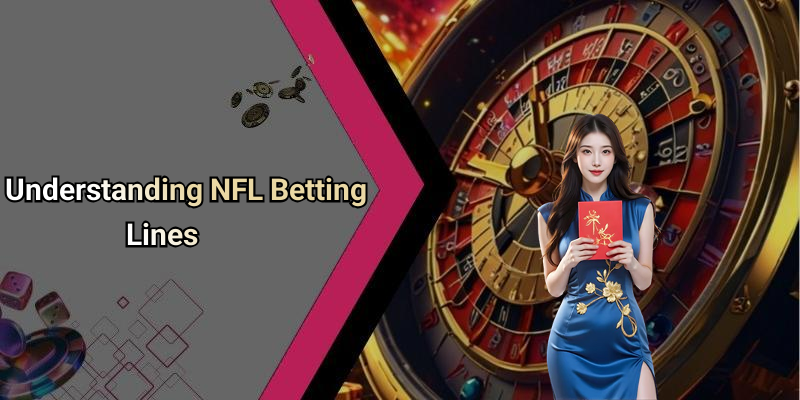 Understanding NFL Betting Lines