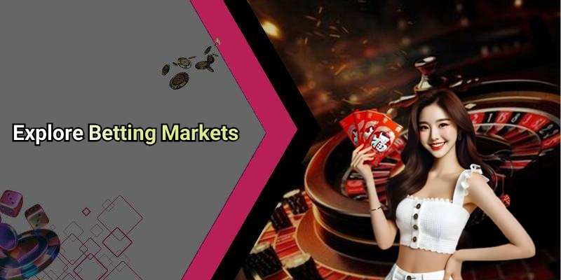 Explore Betting Markets