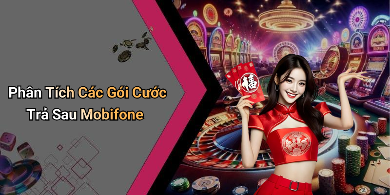 Phân Tích Các Gói Cước Trả Sau Mobifone
