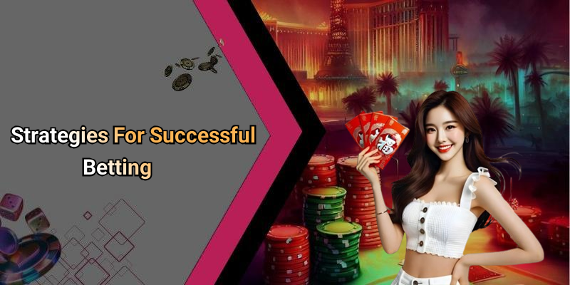 Strategies For Successful Betting