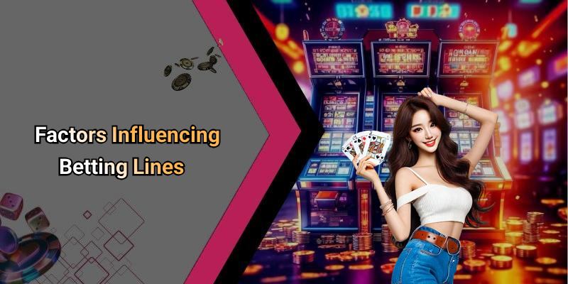 Factors Influencing Betting Lines