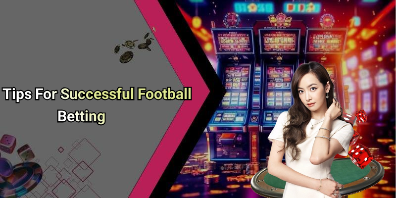 Tips For Successful Football Betting