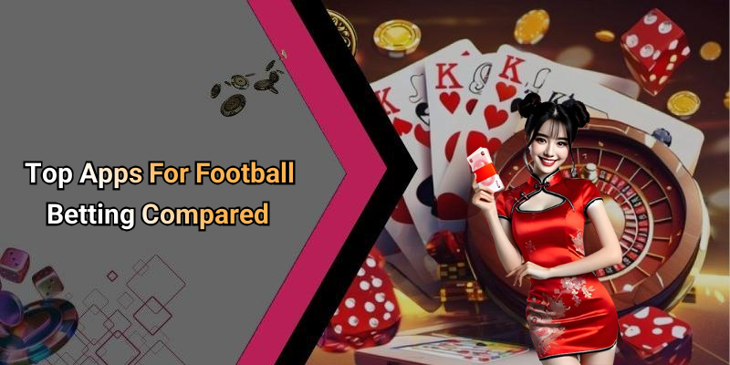 Top Apps For Football Betting Compared