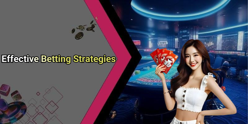 Effective Betting Strategies