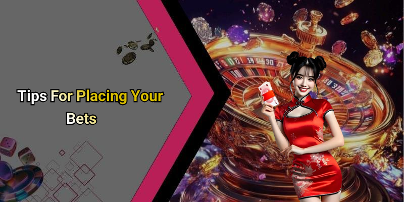 Tips For Placing Your Bets