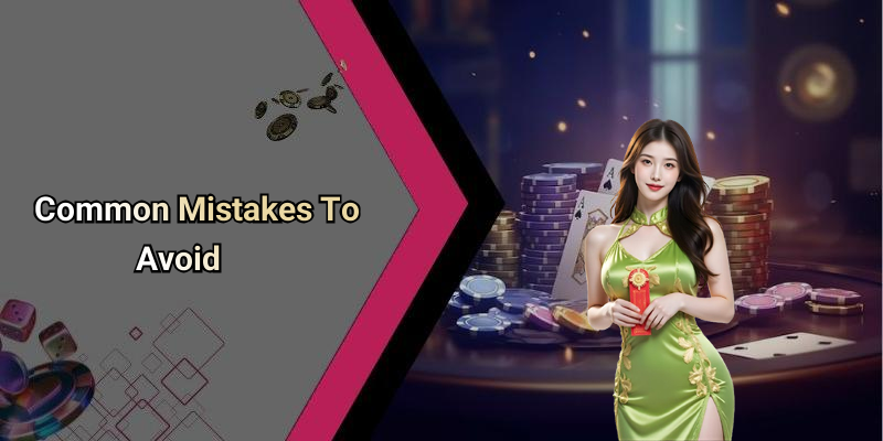 Common Mistakes To Avoid
