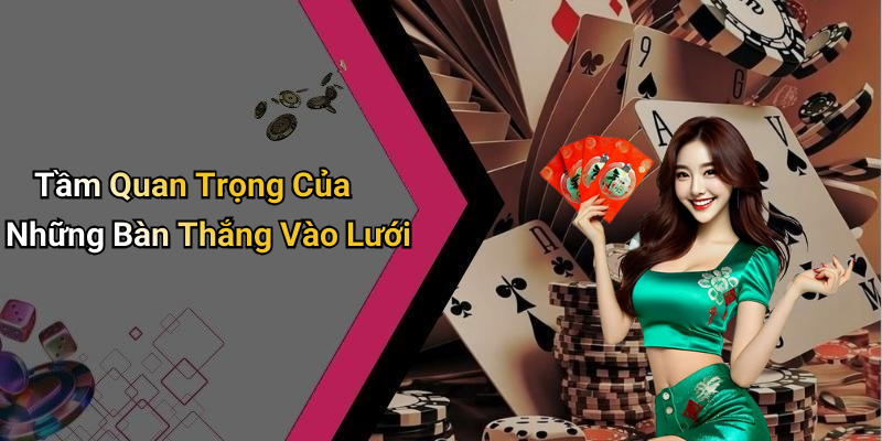 Tầm Quan Trọng Của Những Bàn Thắng Vào Lưới