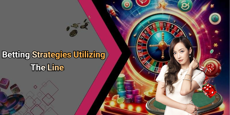 Betting Strategies Utilizing The Line